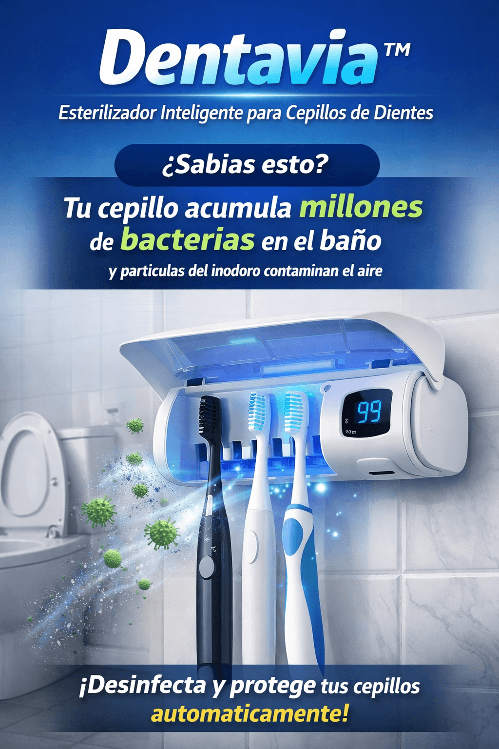 Esterilizador Inteligente para Cepillos de Dientes Dentavia™-  Higiene, orden y tranquilidad en tu baño.